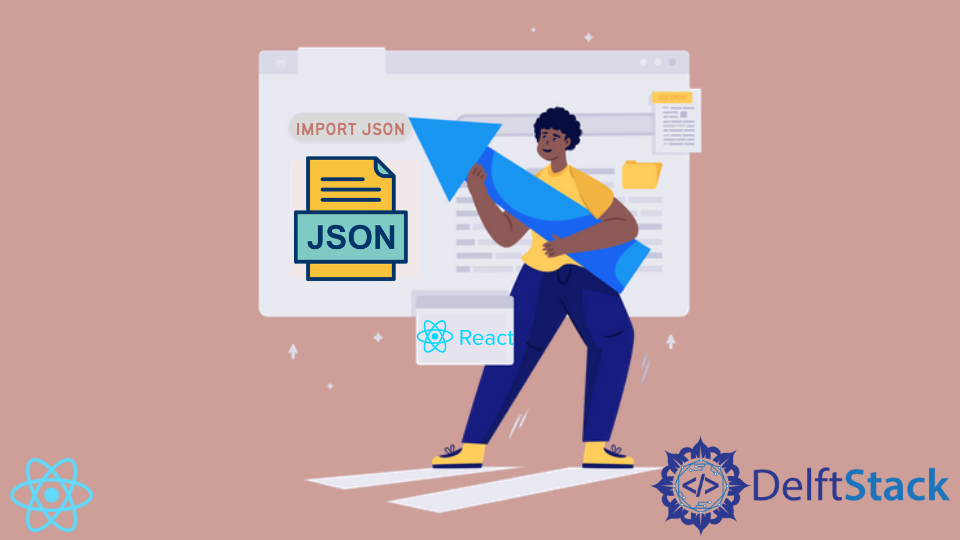 Import Json File In React Delft Stack 3339